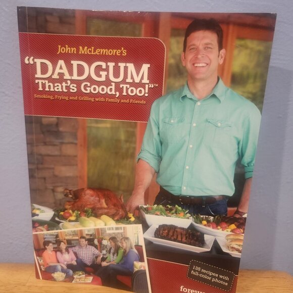 Dadgum That's Good Too! by McLemore, John Smoking, Frying, and Grilling Cookbook - Picture 7 of 7